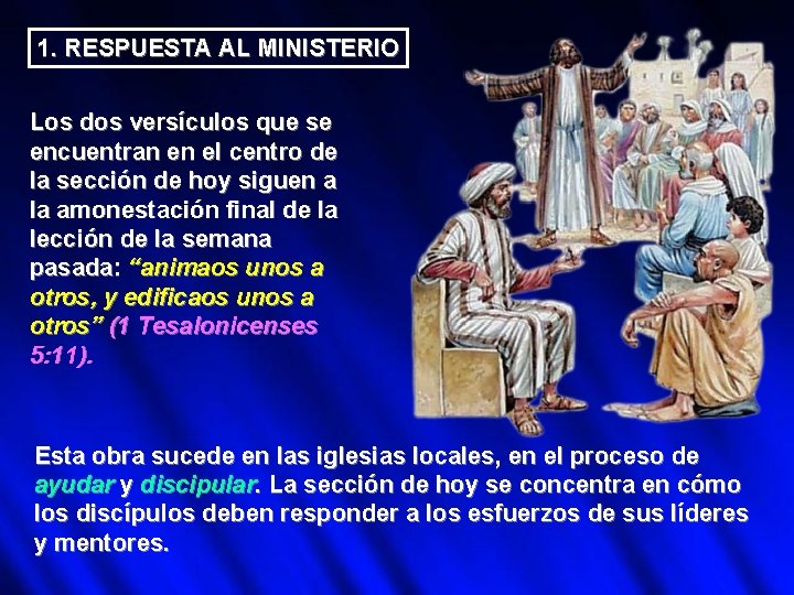 1. RESPUESTA AL MINISTERIO Los dos versículos que se encuentran en el centro de