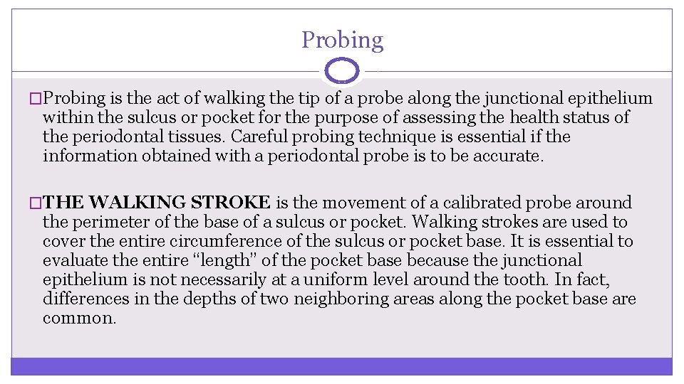 Probing �Probing is the act of walking the tip of a probe along the