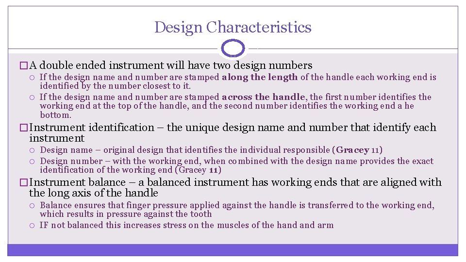 Design Characteristics � A double ended instrument will have two design numbers If the