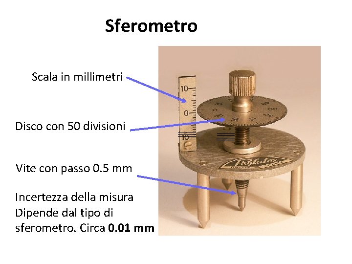 Sferometro Scala in millimetri Disco con 50 divisioni Vite con passo 0. 5 mm Sferometro Scala in millimetri Disco con 50 divisioni Vite con passo 0. 5 mm