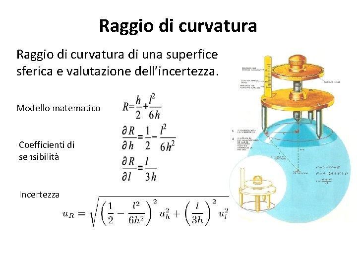 Raggio di curvatura di una superfice sferica e valutazione dell’incertezza. Modello matematico Coefficienti di Raggio di curvatura di una superfice sferica e valutazione dell’incertezza. Modello matematico Coefficienti di