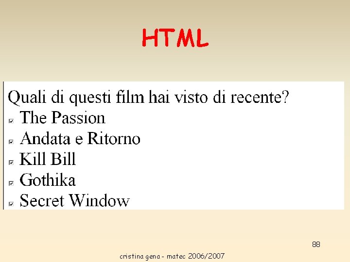 HTML 88 cristina gena - matec 2006/2007 HTML 88 cristina gena - matec 2006/2007