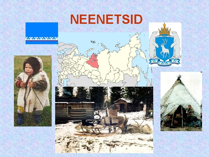 NEENETSID NEENETSID