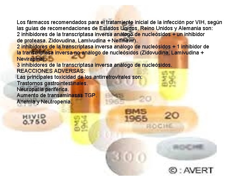 Los fármacos recomendados para el tratamiento inicial de la infección por VIH, según las