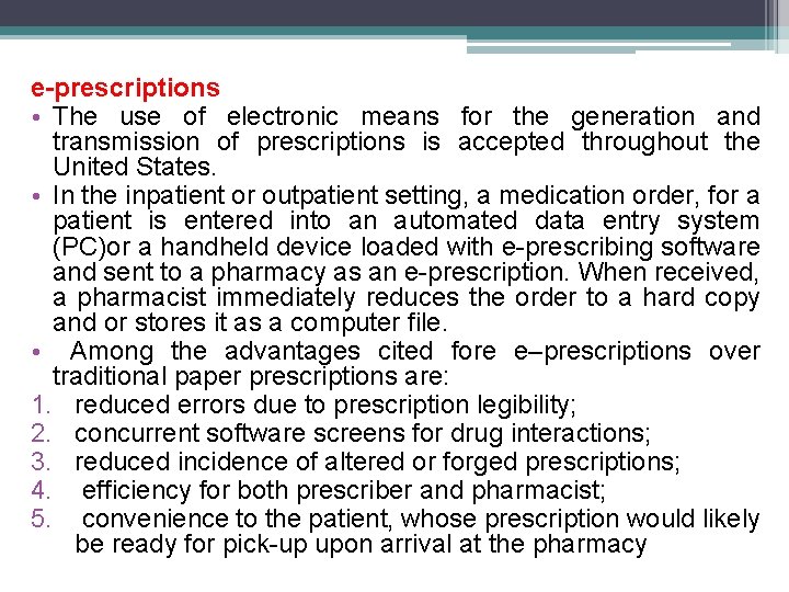 e-prescriptions • The use of electronic means for the generation and transmission of prescriptions
