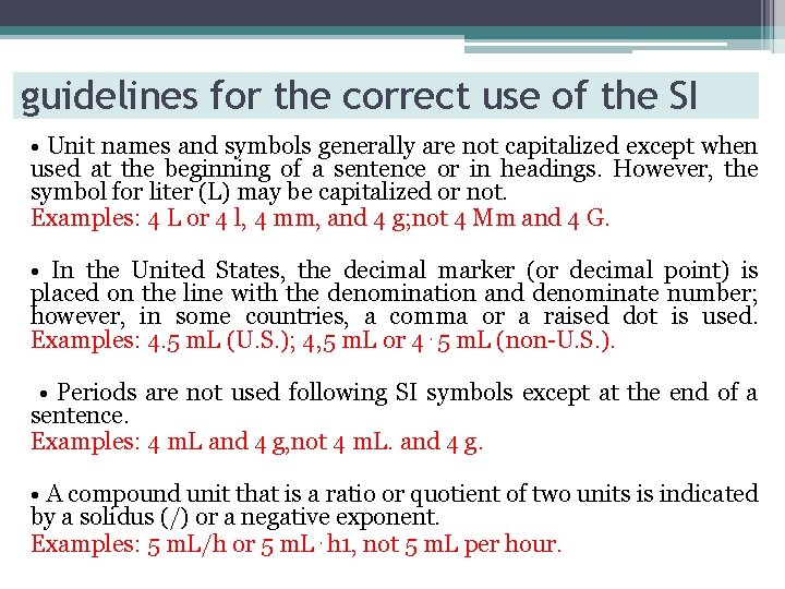 guidelines for the correct use of the SI • Unit names and symbols generally