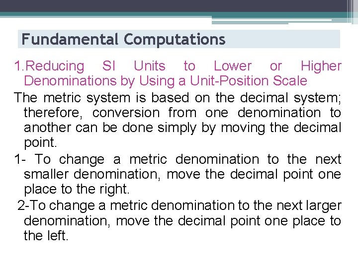 Fundamental Computations 1. Reducing SI Units to Lower or Higher Denominations by Using a