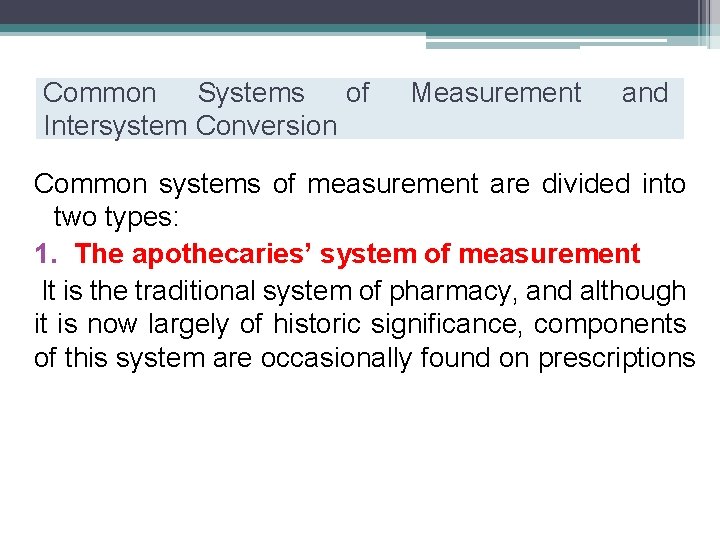 Common Systems of Intersystem Conversion Measurement and Common systems of measurement are divided into
