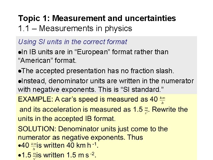 Topic 1: Measurement and uncertainties 1. 1 – Measurements in physics Using SI units