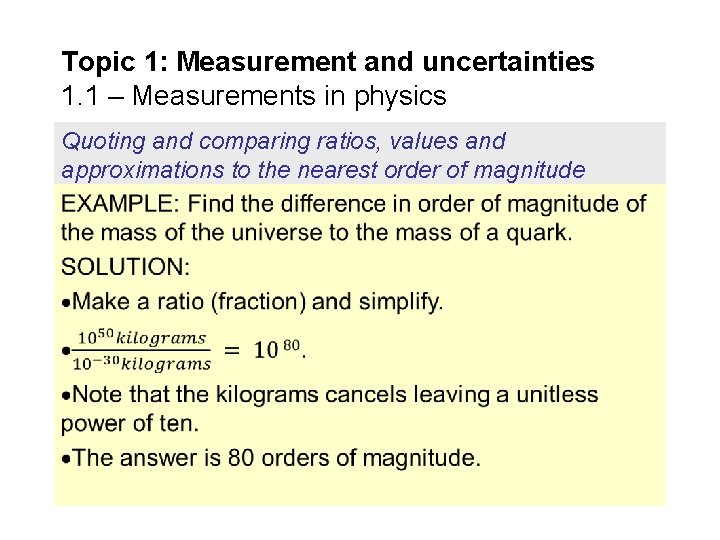 Topic 1: Measurement and uncertainties 1. 1 – Measurements in physics Quoting and comparing