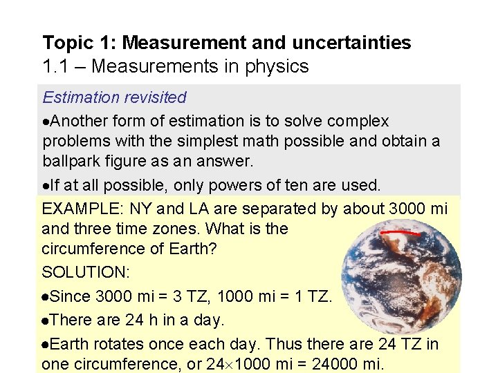 Topic 1: Measurement and uncertainties 1. 1 – Measurements in physics Estimation revisited Another