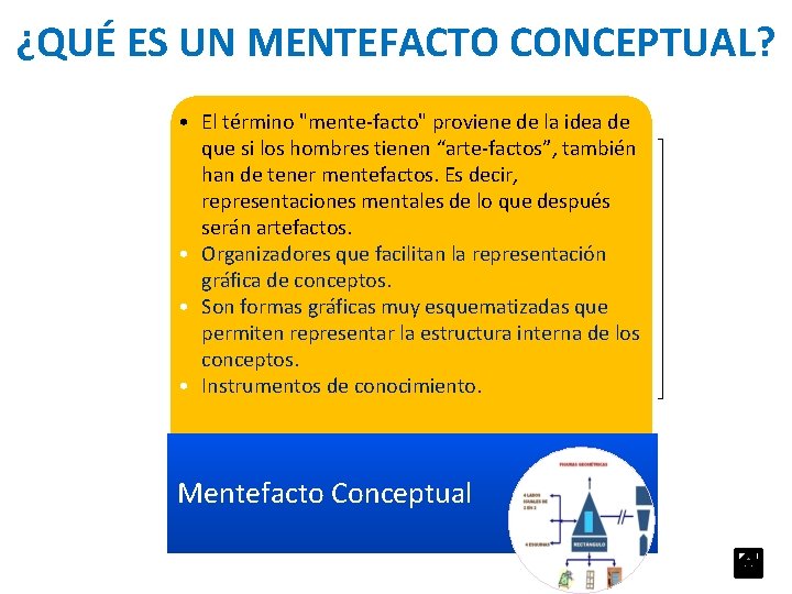 ¿QUÉ ES UN MENTEFACTO CONCEPTUAL? • El término "mente-facto" proviene de la idea de