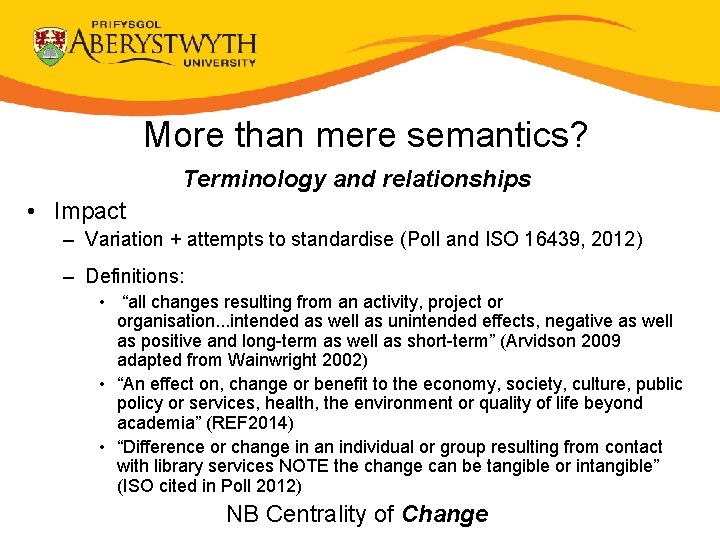 More than mere semantics? Terminology and relationships • Impact – Variation + attempts to