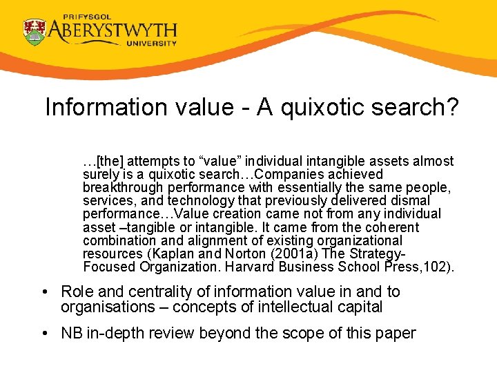 Information value - A quixotic search? …[the] attempts to “value” individual intangible assets almost