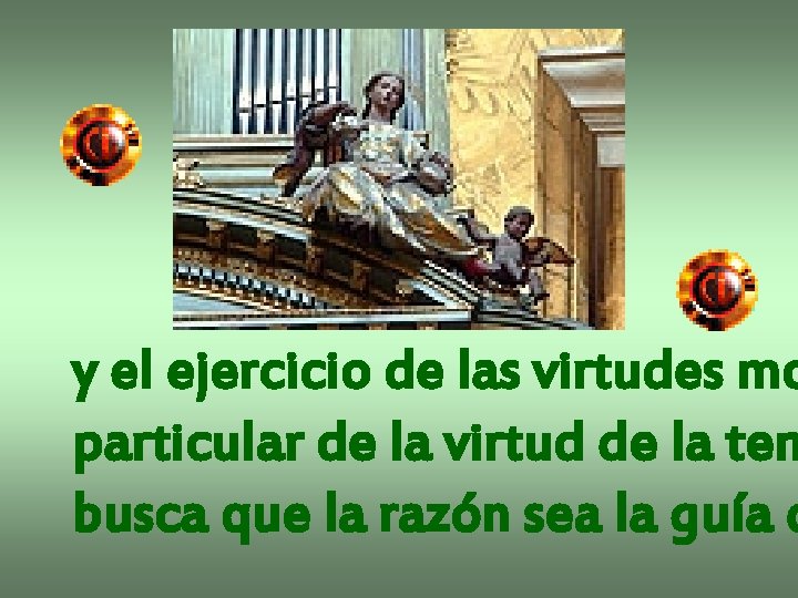 y el ejercicio de las virtudes mo particular de la virtud de la tem