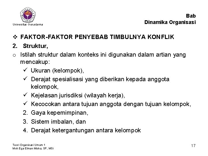 Universitas Gunadarma Bab Dinamika Organisasi v FAKTOR-FAKTOR PENYEBAB TIMBULNYA KONFLIK 2. Struktur, o Istilah