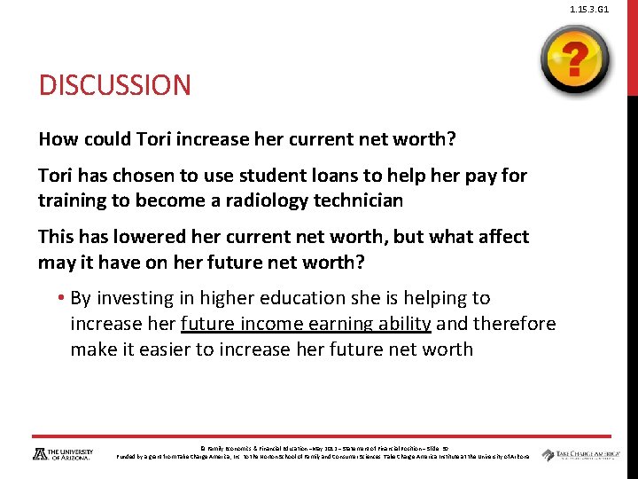 1. 15. 3. G 1 DISCUSSION How could Tori increase her current net worth? 1. 15. 3. G 1 DISCUSSION How could Tori increase her current net worth?