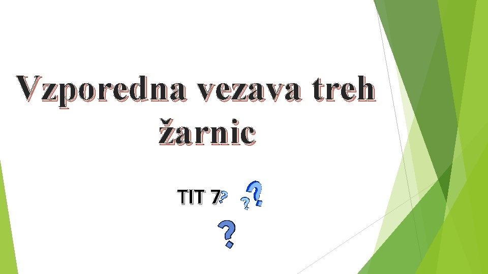 Vzporedna vezava treh žarnic TIT 7 