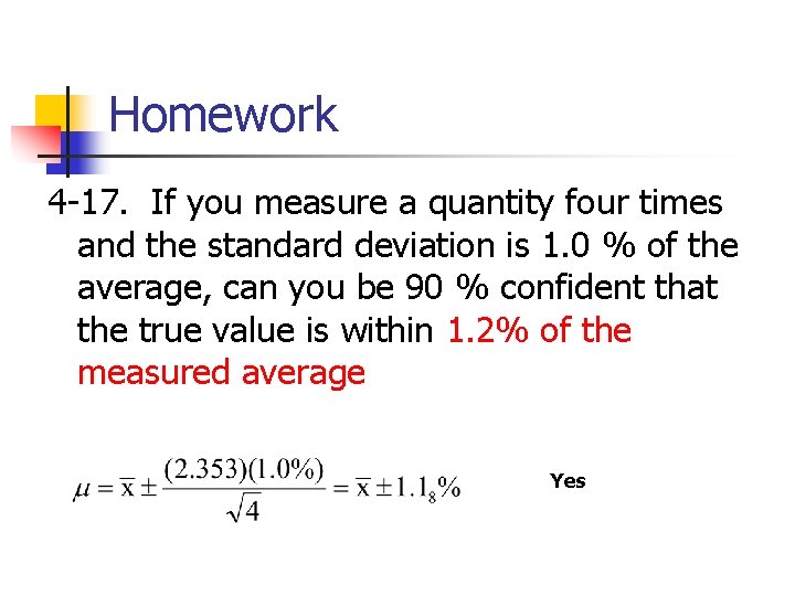 Homework 4 -17. If you measure a quantity four times and the standard deviation