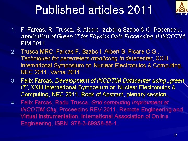 Published articles 2011 INCDTIM 1. F. Farcas, R. Trusca, S. Albert, Izabella Szabo &