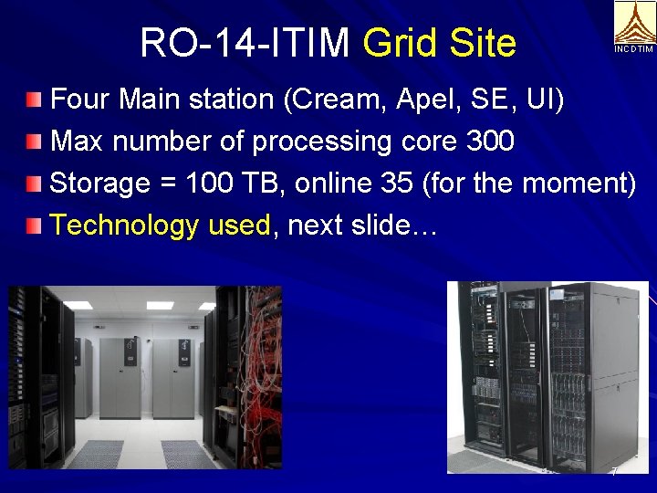 RO-14 -ITIM Grid Site INCDTIM Four Main station (Cream, Apel, SE, UI) Max number