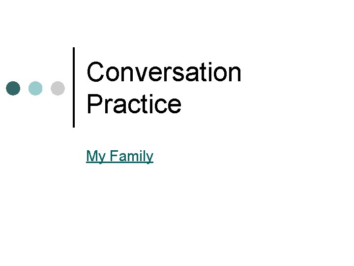 Conversation Practice My Family 