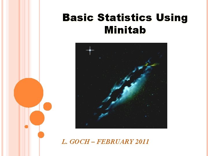Basic Statistics Using Minitab L. GOCH – FEBRUARY 2011 