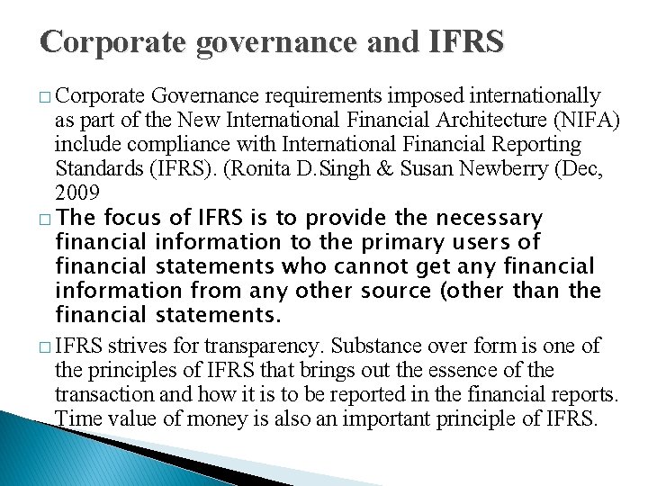 Corporate governance and IFRS � Corporate Governance requirements imposed internationally as part of the