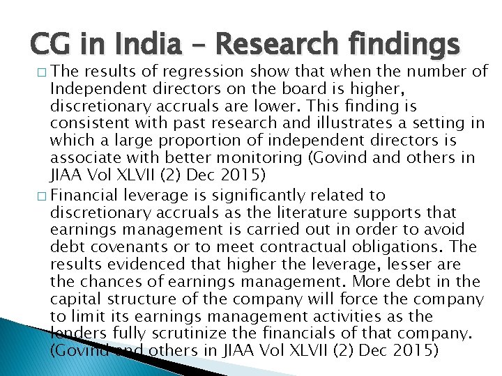 CG in India – Research findings � The results of regression show that when