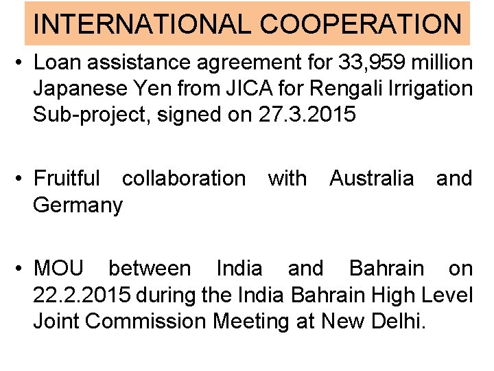 INTERNATIONAL COOPERATION • Loan assistance agreement for 33, 959 million Japanese Yen from JICA