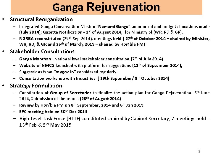 Ganga Rejuvenation • Structural Reorganization – Integrated Ganga Conservation Mission “Namami Gange” announced and