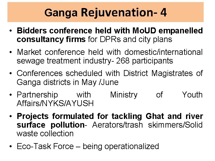 Ganga Rejuvenation- 4 • Bidders conference held with Mo. UD empanelled consultancy firms for