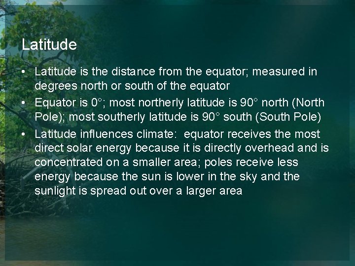 Latitude • Latitude is the distance from the equator; measured in degrees north or