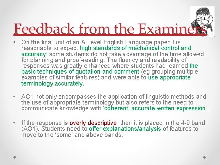 Feedback from the Examiners • On the final unit of an A Level English