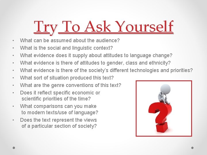 Try To Ask Yourself • • • What can be assumed about the audience?
