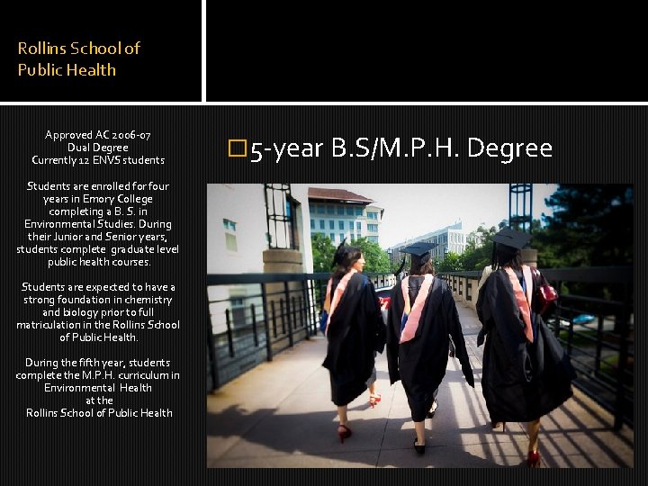 Rollins School of Public Health Approved AC 2006 -07 Dual Degree Currently 12 ENVS