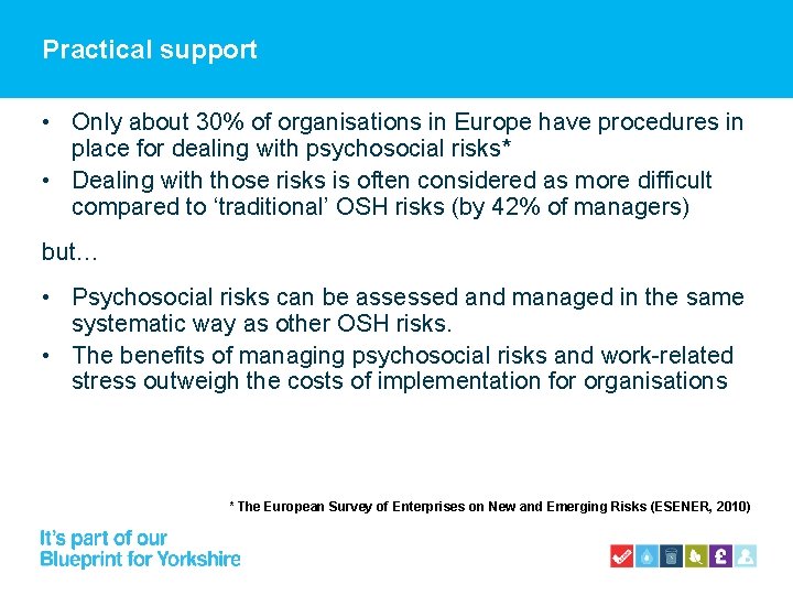 Practical support • Only about 30% of organisations in Europe have procedures in place