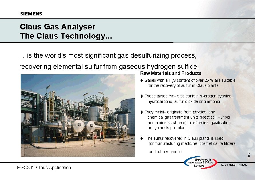 Claus Gas Analyser The Claus Technology. . . is the world's most significant gas