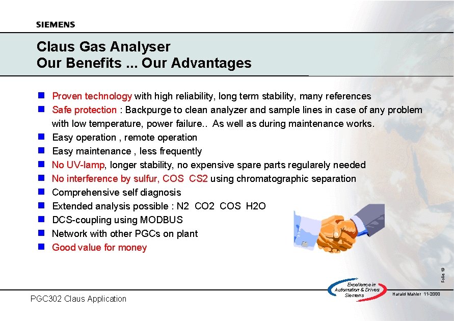 Claus Gas Analyser Our Benefits. . . Our Advantages n Proven technology with high