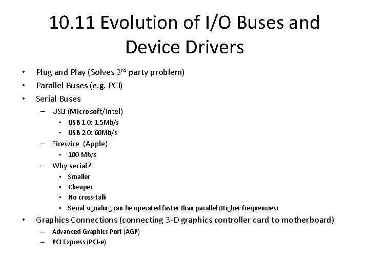 10. 11 Evolution of I/O Buses and Device Drivers • • • Plug and