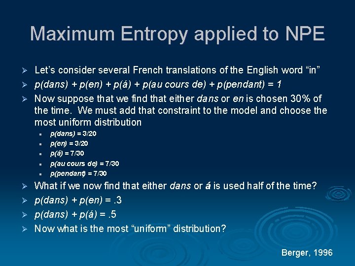 Maximum Entropy applied to NPE Let’s consider several French translations of the English word