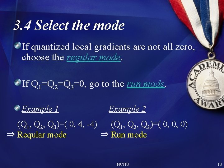 3. 4 Select the mode If quantized local gradients are not all zero, choose 3. 4 Select the mode If quantized local gradients are not all zero, choose
