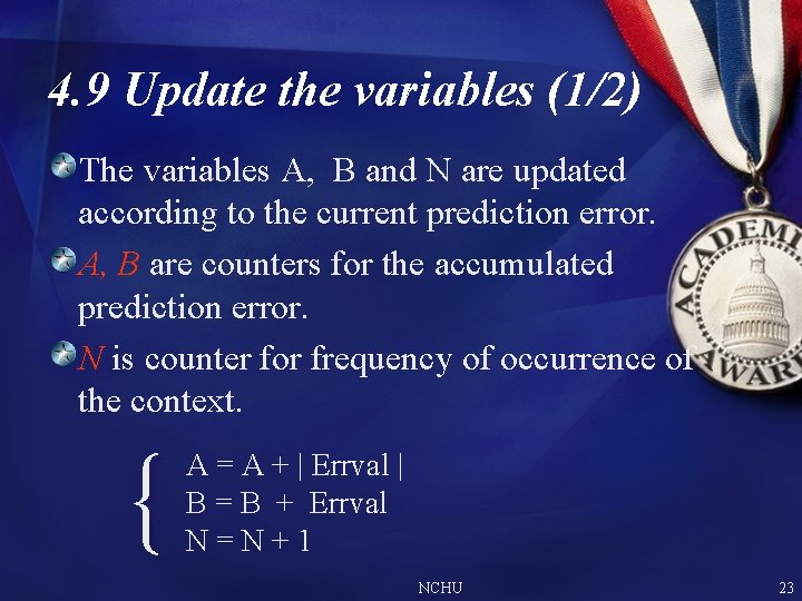 4. 9 Update the variables (1/2) The variables A, B and N are updated 4. 9 Update the variables (1/2) The variables A, B and N are updated