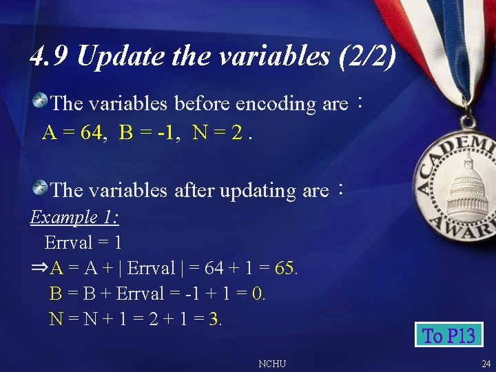 4. 9 Update the variables (2/2) The variables before encoding are: A = 64, 4. 9 Update the variables (2/2) The variables before encoding are: A = 64,