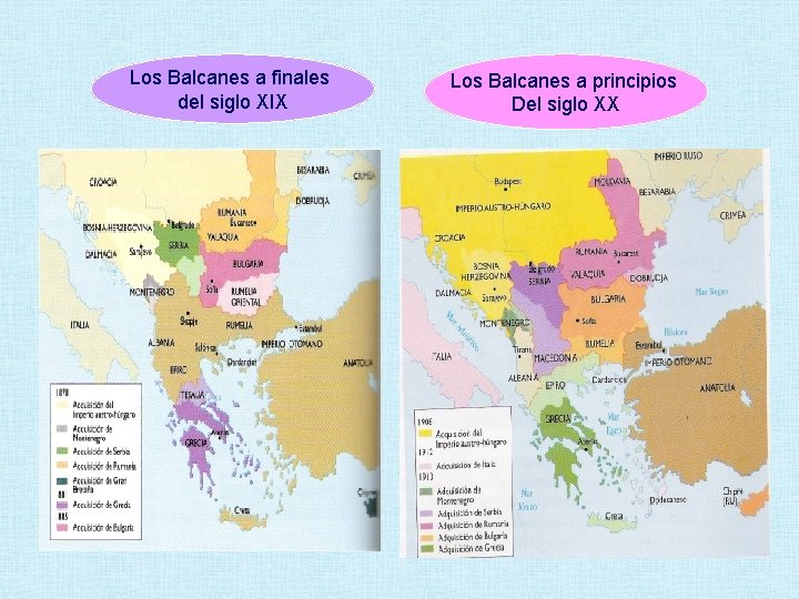 Los Balcanes a finales del siglo XIX Los Balcanes a principios Del siglo XX