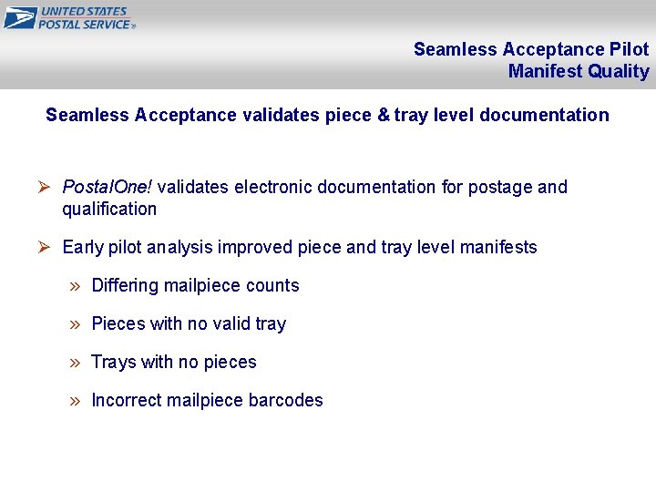 Seamless Acceptance Pilot Manifest Quality Seamless Acceptance validates piece & tray level documentation Ø