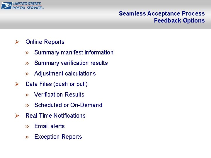 Seamless Acceptance Process Feedback Options Ø Online Reports » Summary manifest information » Summary