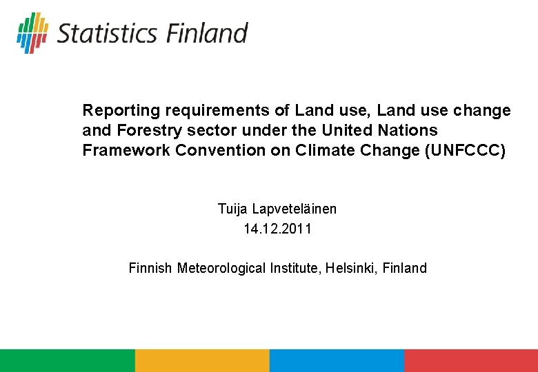 Reporting requirements of Land use, Land use change and Forestry sector under the United