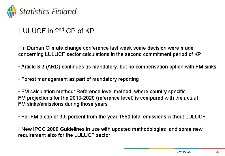 LULUCF in 2 nd CP of KP • In Durban Climate change conference last