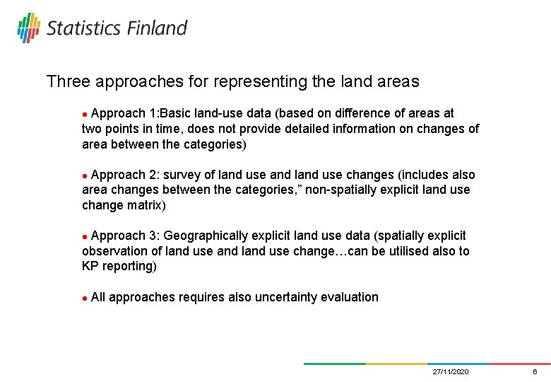 Three approaches for representing the land areas Approach 1: Basic land-use data (based on